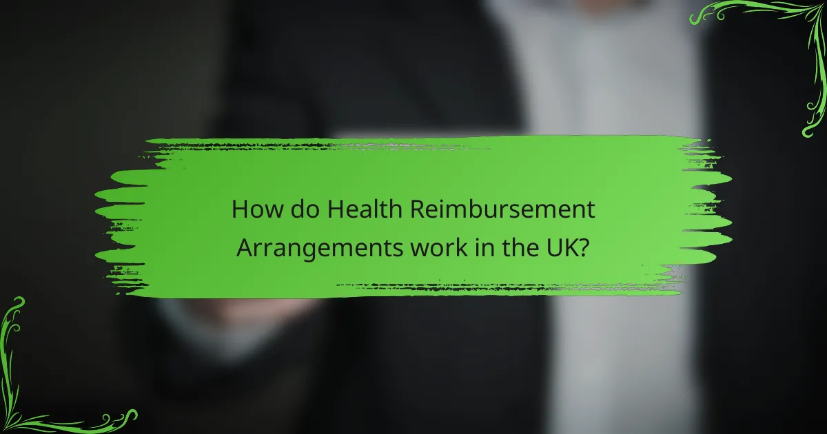 How do Health Reimbursement Arrangements work in the UK?