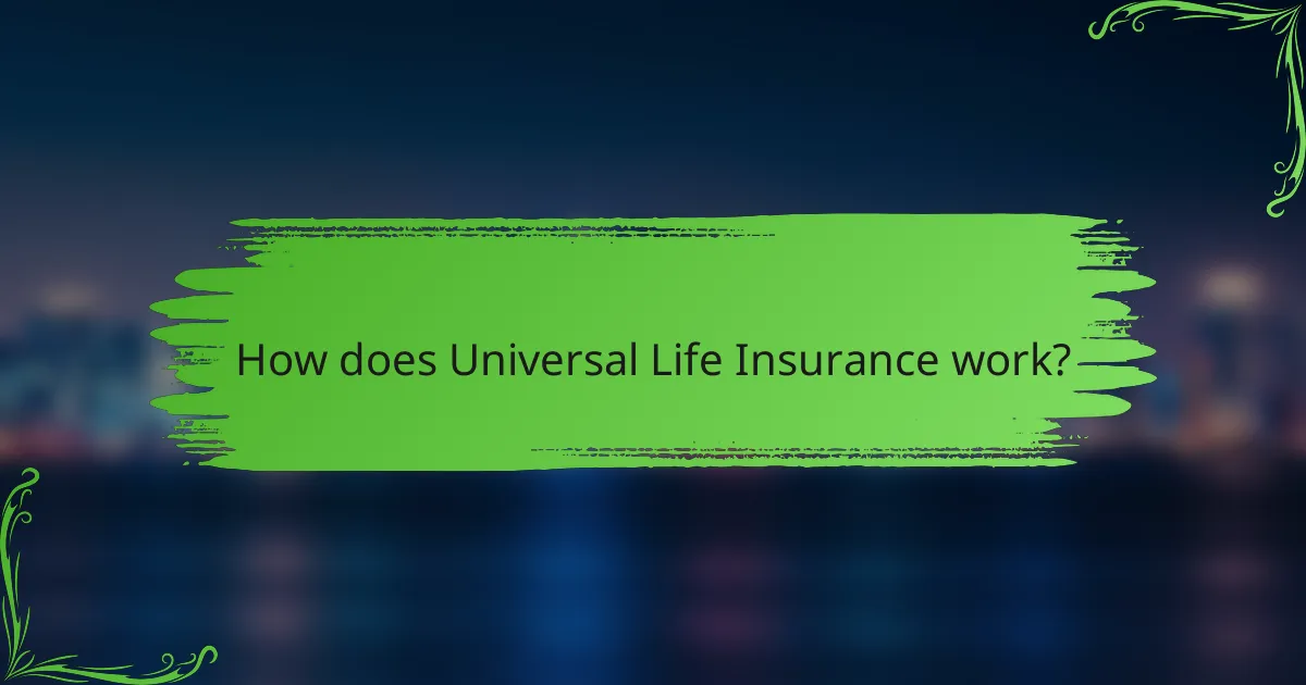 How does Universal Life Insurance work?