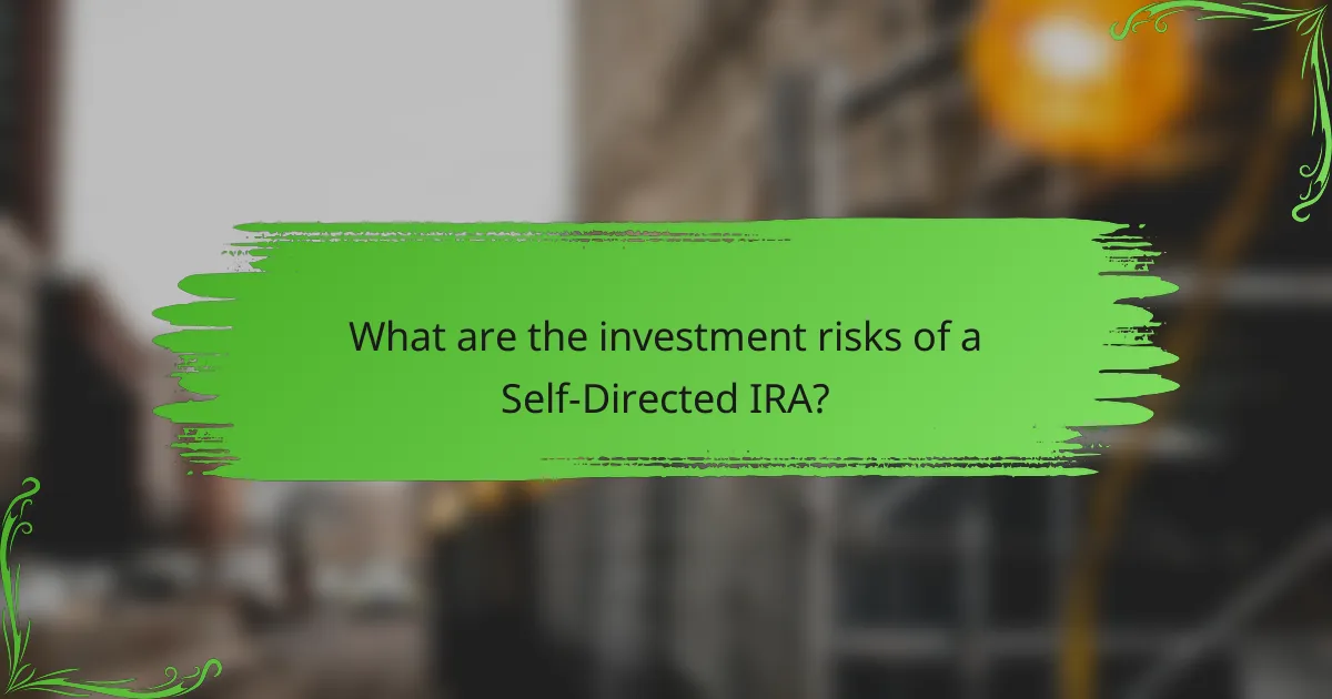 What are the investment risks of a Self-Directed IRA?