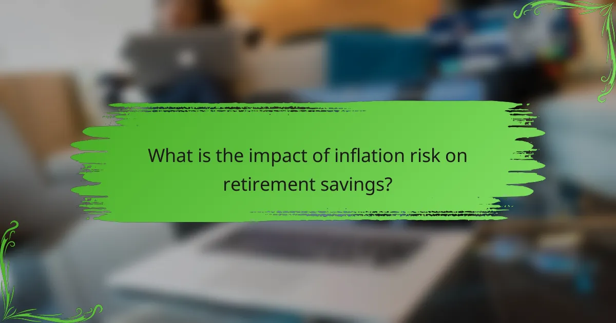 What is the impact of inflation risk on retirement savings?